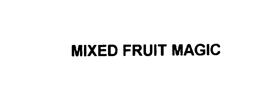  MIXED FRUIT MAGIC