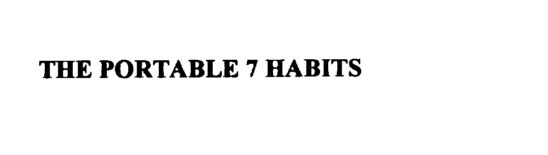  THE PORTABLE 7 HABITS