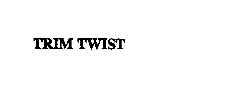  TRIM TWIST