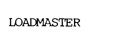 Trademark Logo LOADMASTER