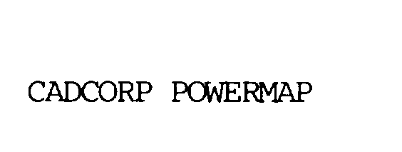 Trademark Logo CADCORP POWERMAP
