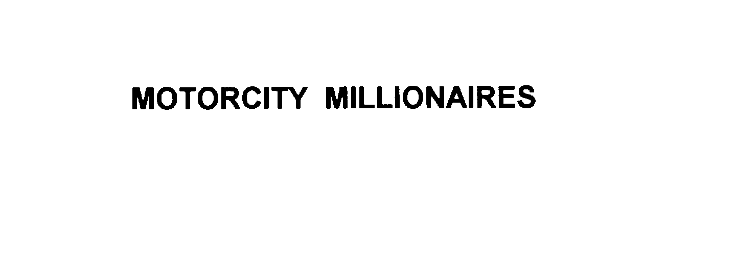  MOTORCITY MILLIONAIRES