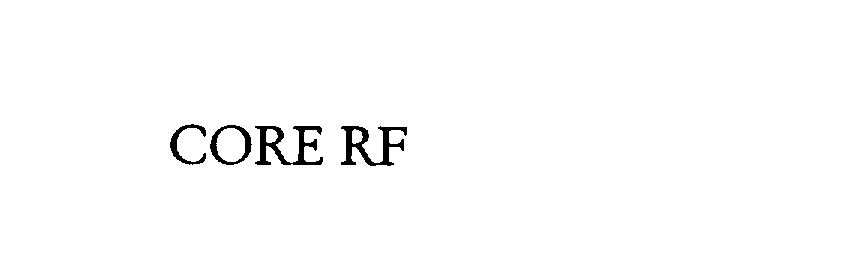 Trademark Logo CORE RF