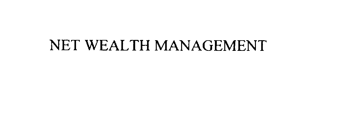  NET WEALTH MANAGEMENT