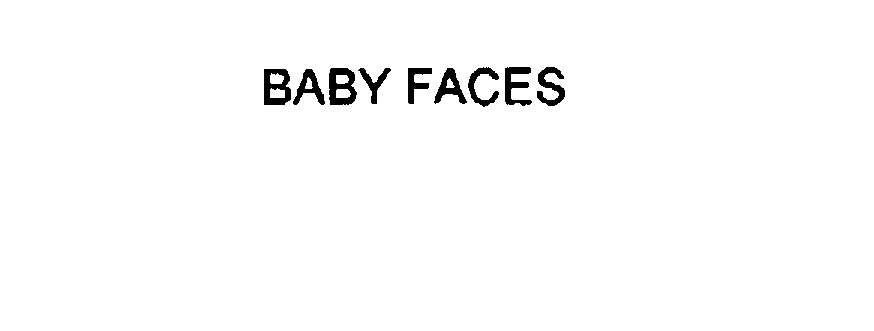 Trademark Logo BABY FACES