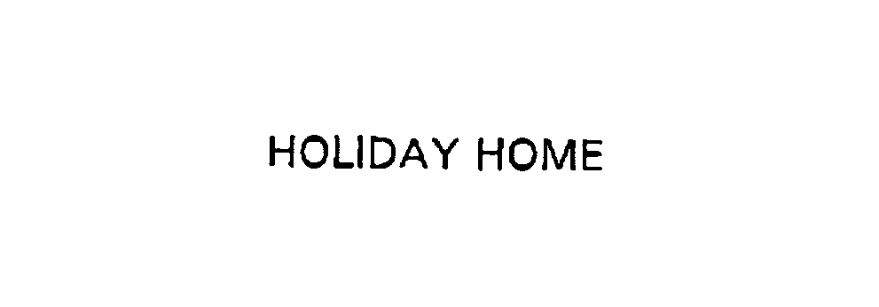 HOLIDAY HOME