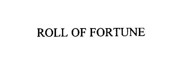  ROLL OF FORTUNE