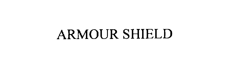  ARMOUR SHIELD