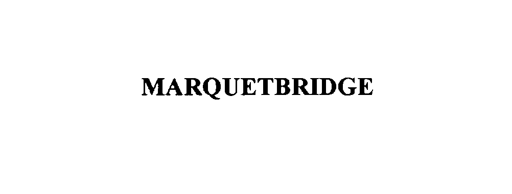 Trademark Logo MARQUETBRIDGE