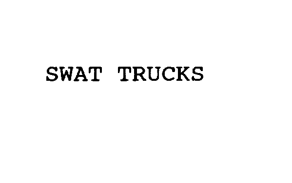  SWAT TRUCKS