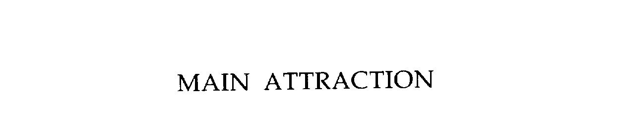Trademark Logo MAIN ATTRACTION