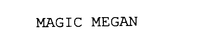 Trademark Logo MAGIC MEGAN