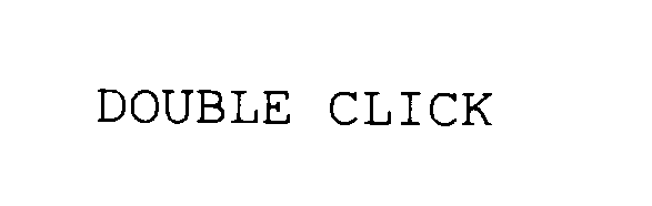 Trademark Logo DOUBLE CLICK