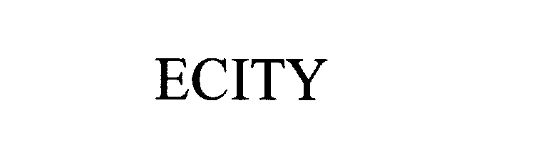 Trademark Logo ECITY