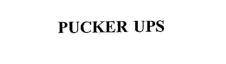  PUCKER UPS