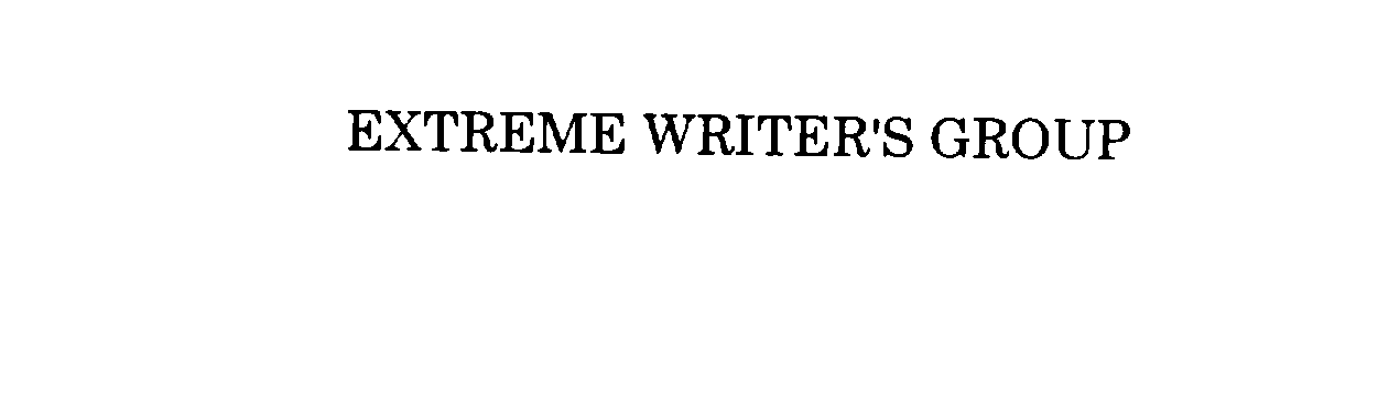  EXTREME WRITER' S GROUP