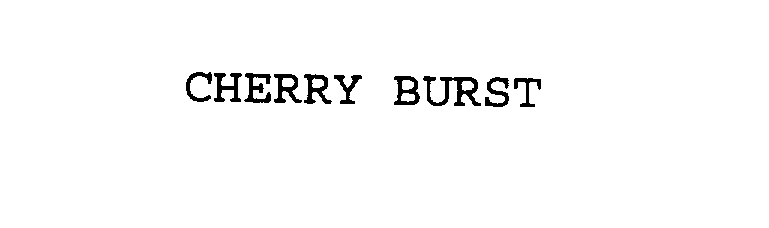  CHERRY BURST