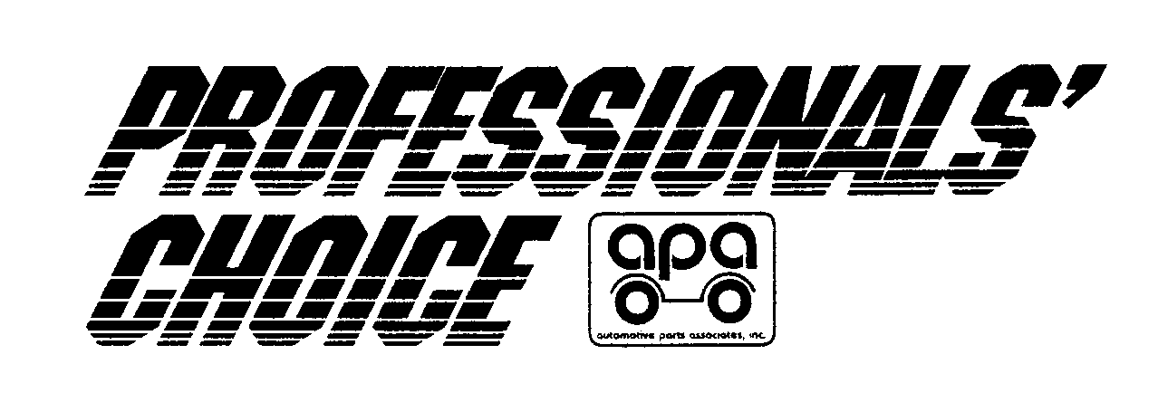  PROFESSIONALS' CHOICE APA AUTOMOTIVE PARTS ASSOCIATES, INC.