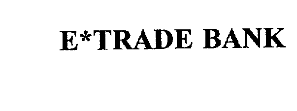  E*TRADE BANK