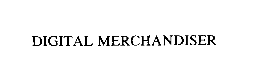 Trademark Logo DIGITAL MERCHANDISER