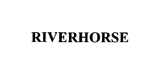 Trademark Logo RIVERHORSE