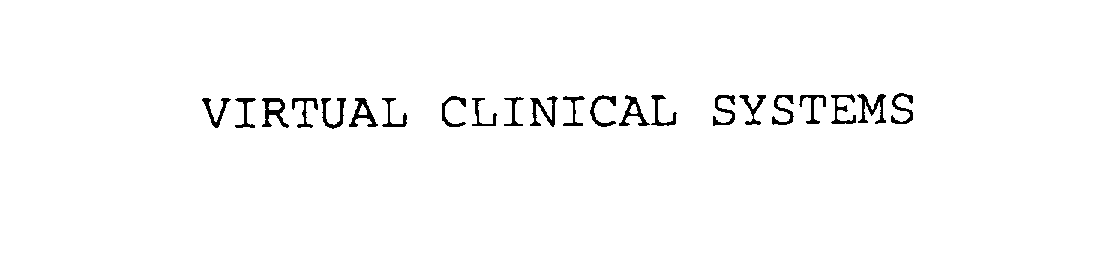  VIRTUAL CLINICAL SYSTEMS