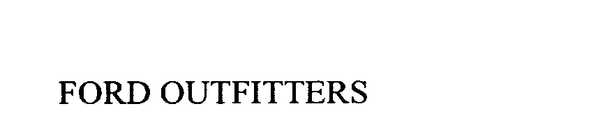 Trademark Logo FORD OUTFITTERS