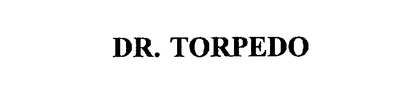  DR. TORPEDO