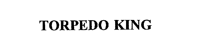 Trademark Logo TORPEDO KING