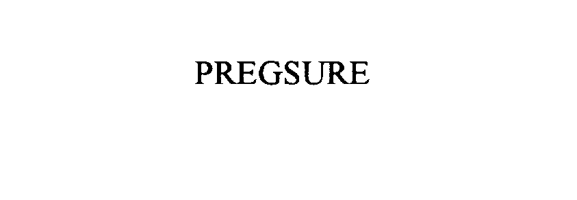 Trademark Logo PREGSURE