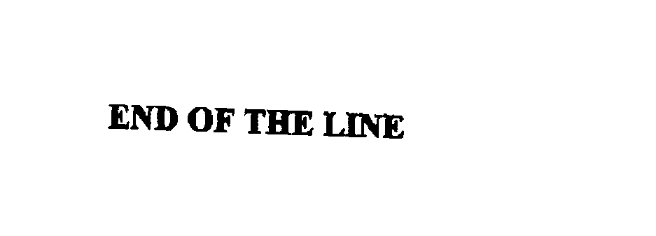 END OF THE LINE