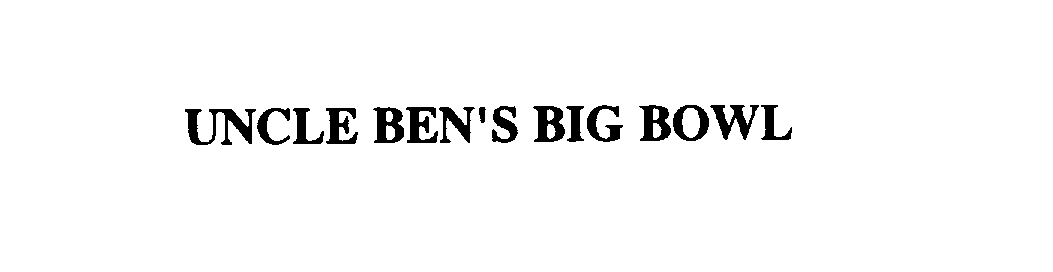  UNCLE BEN'S BIG BOWL