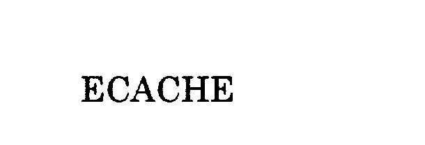 Trademark Logo ECACHE