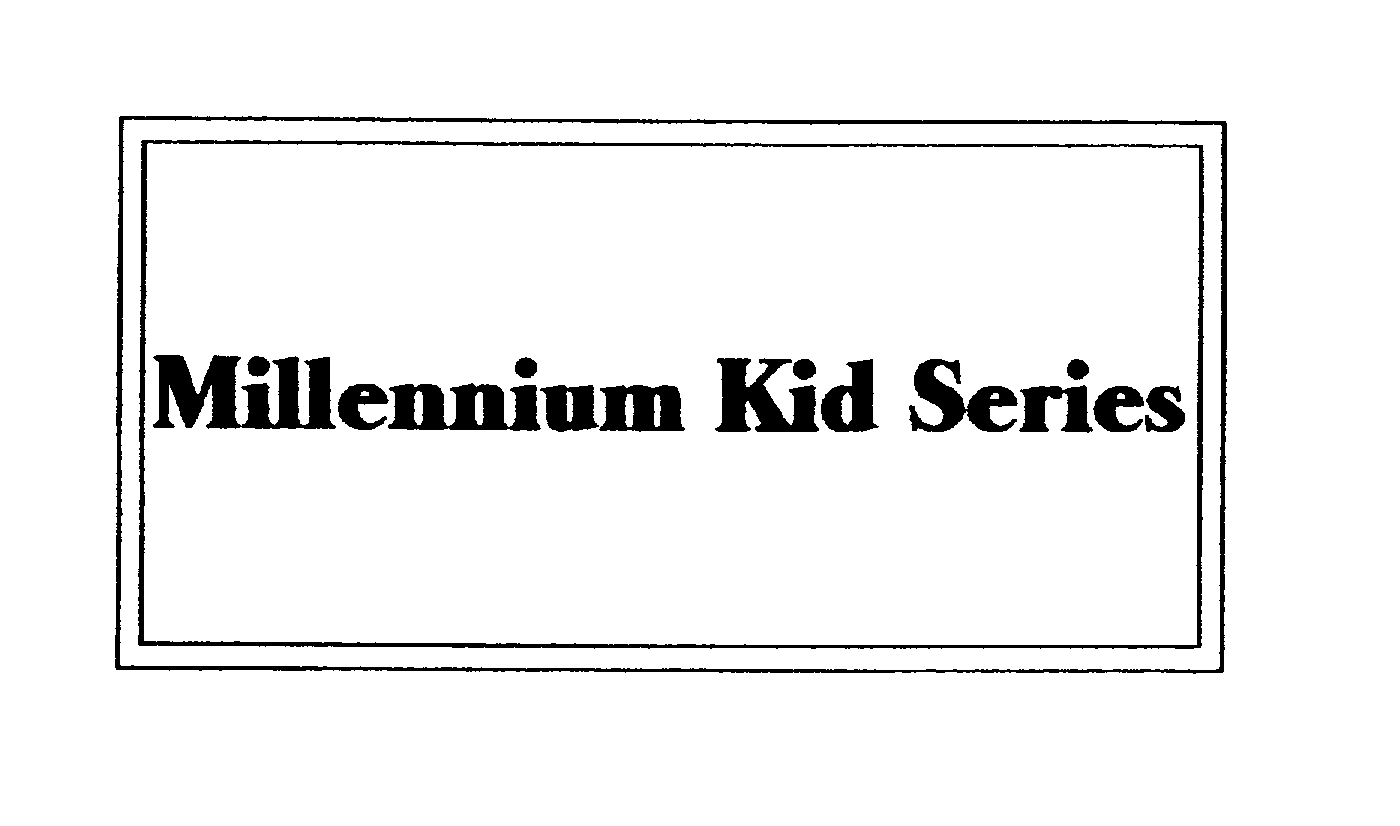 Trademark Logo MILLENNIUM KID SERIES