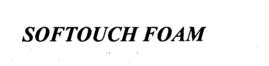  SOFTOUCH FOAM