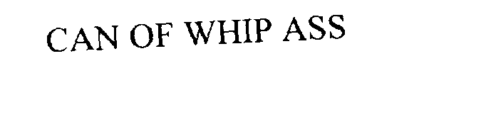 Trademark Logo CAN OF WHIP ASS