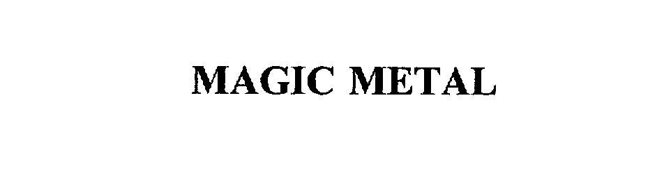 MAGIC METAL