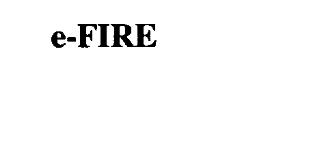 Trademark Logo E-FIRE