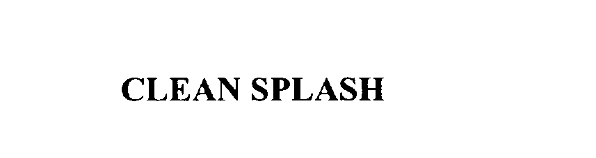 Trademark Logo CLEAN SPLASH