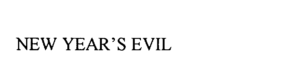 Trademark Logo NEW YEAR'S EVIL