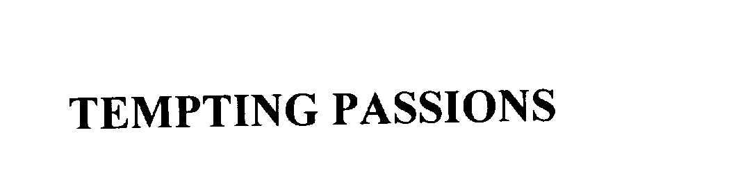 Trademark Logo TEMPTING PASSIONS