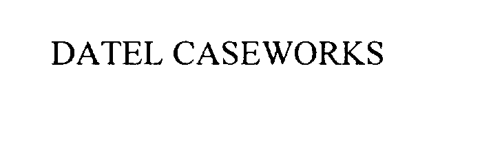  DATEL CASEWORKS