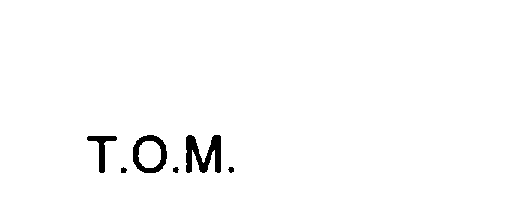 Trademark Logo T.O.M.