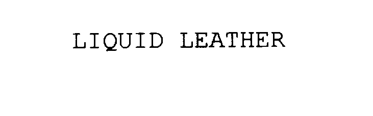  LIQUID LEATHER