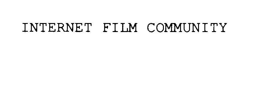  INTERNET FILM COMMUNITY