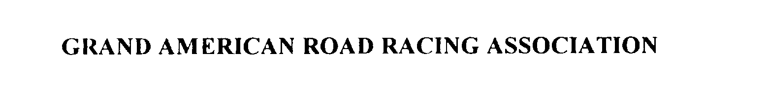  GRAND AMERICAN ROAD RACING ASSOCIATION