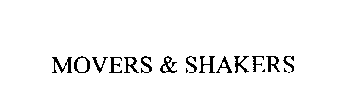Trademark Logo MOVERS & SHAKERS