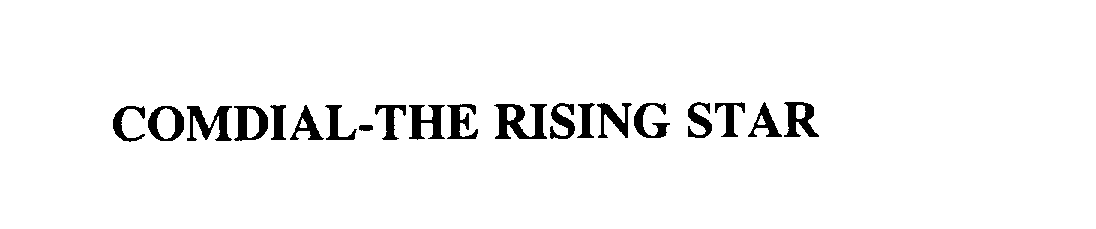Trademark Logo COMDIAL-THE RISING STAR