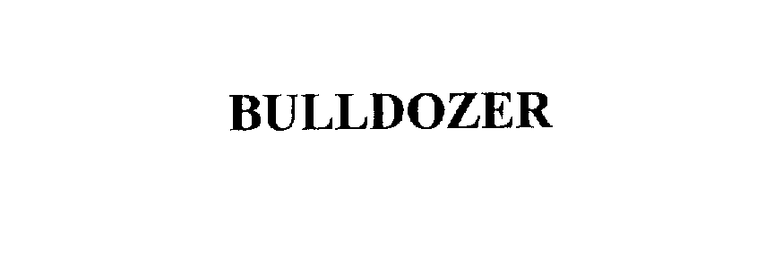 BULLDOZER