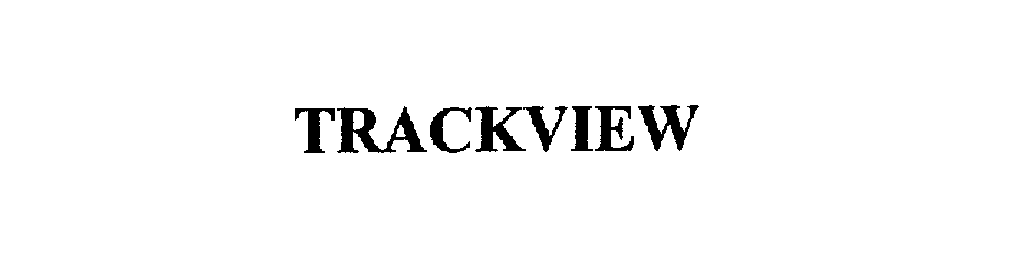 Trademark Logo TRACKVIEW